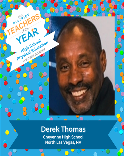  Congratulations Mr. Thomas You're a 2025 SHAPE America District Teacher of the Year!